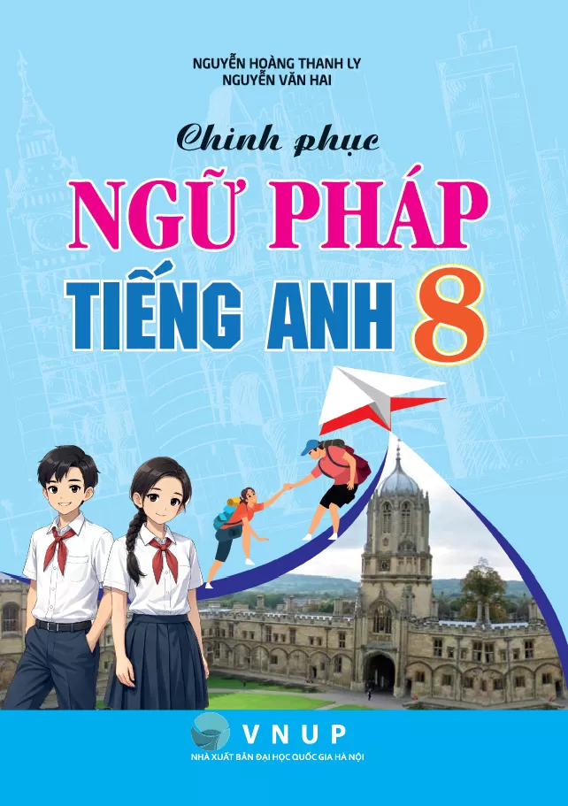 CHINH PHỤC NGỮ PHÁP TIẾNG ANH LỚP 8